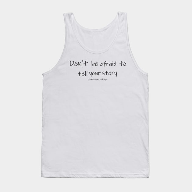 Tell Your Story (Light) Tank Top by Seibertandseibert